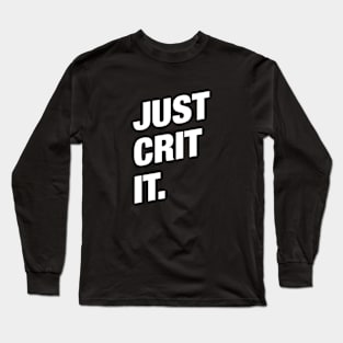 Just Crit It RPG Long Sleeve T-Shirt